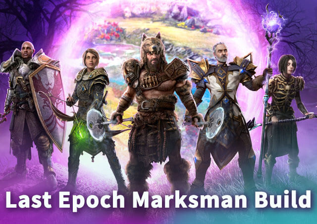 Last Epoch Marksman Build